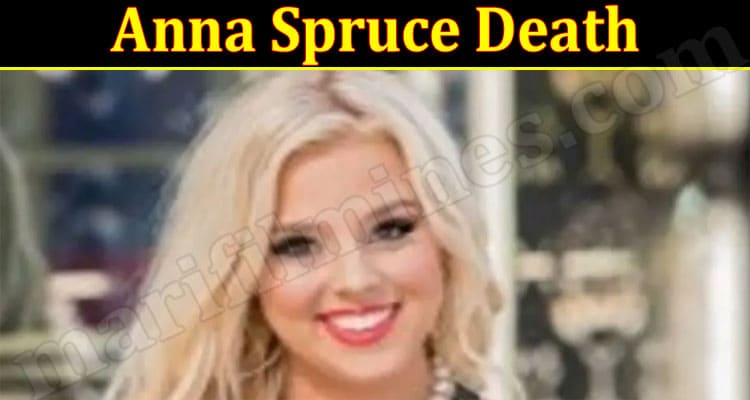 Latest News Anna Spruce Death