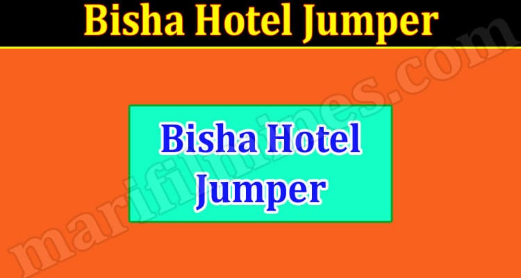 Latest News Bisha Hotel Jumper