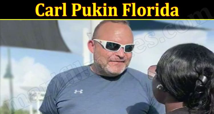 Latest News Carl Pukin Florida