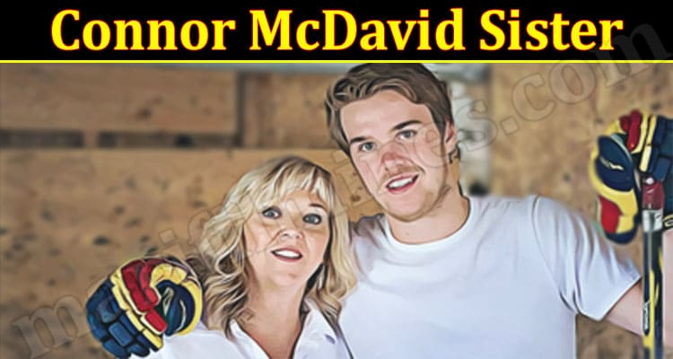 Latest News Connor McDavid Sister