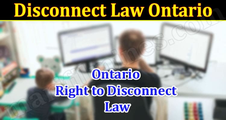 Latest News Disconnect Law Ontario