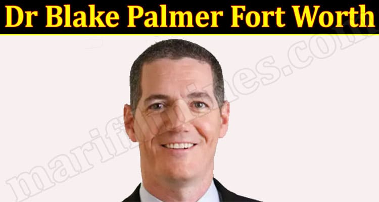 Latest News Dr Blake Palmer Fort Worth