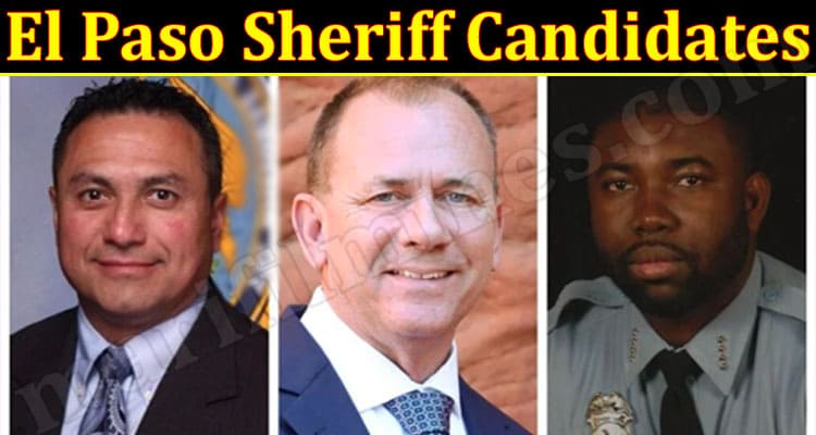 Latest News El Paso Sheriff Candidates