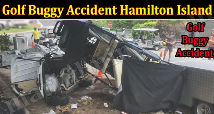 Latest News Golf Buggy Accident Hamilton Island