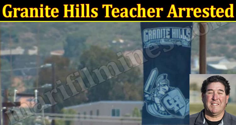 Latest News Granite Hills Teacher Arrested