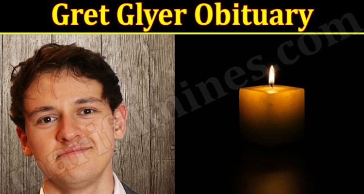 Latest News Gret Glyer Obituary