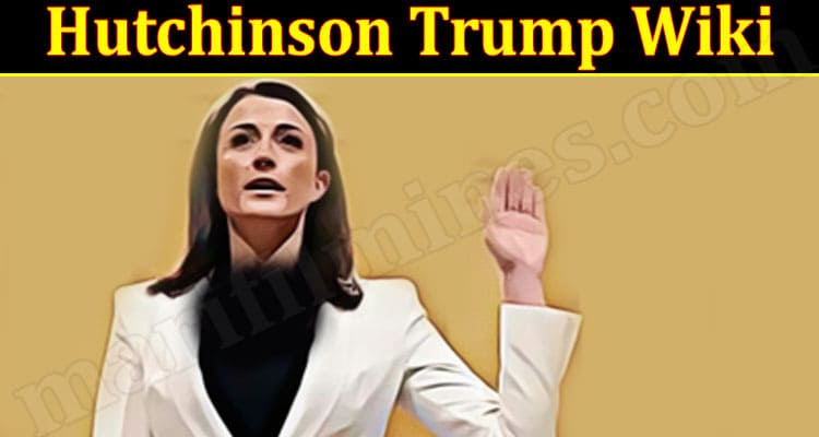 Latest News Hutchinson Trump Wiki
