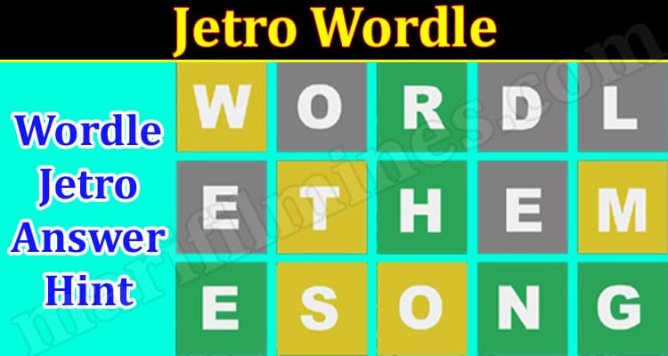 Latest News Jetro Wordle