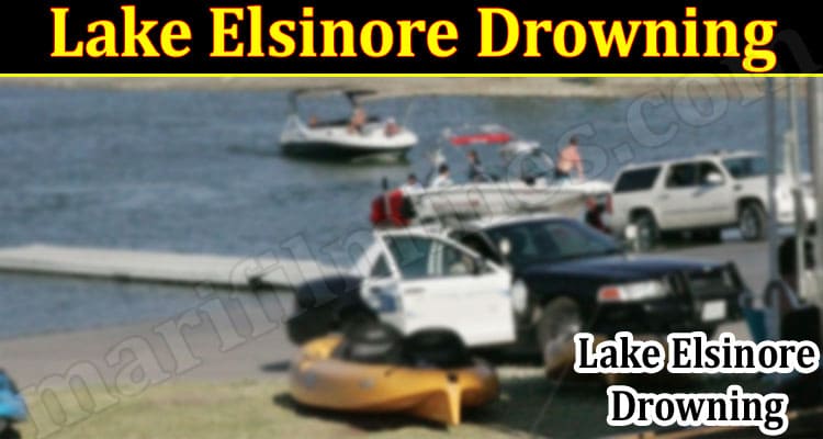 Latest News Lake Elsinore Drowning