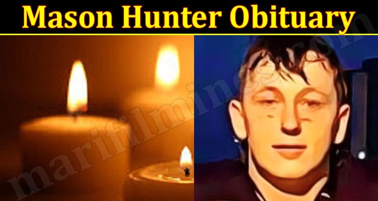 Latest News Mason Hunter Obituary