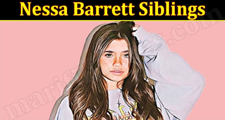 Latest News Nessa Barrett Siblings