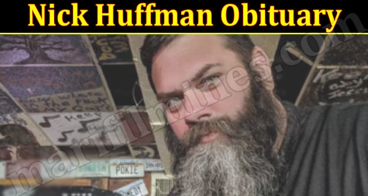 Latest News Nick Huffman Obituary