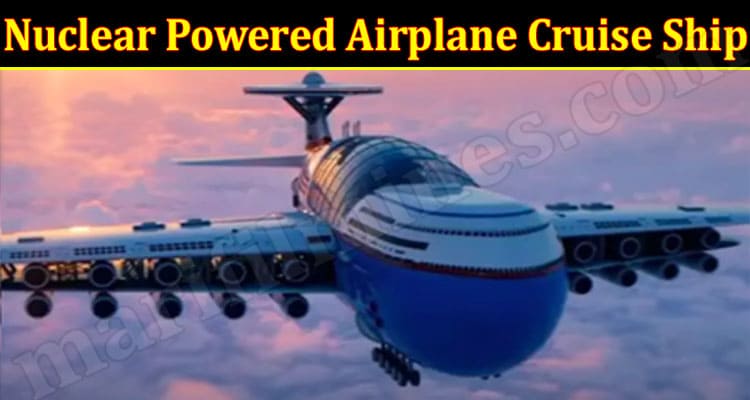 Latest News Nuclear Powered Airplane Cruise Ship