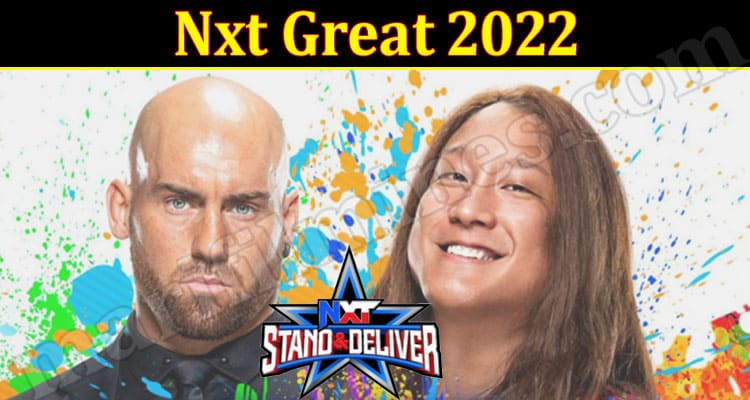 Latest News Nxt Great 2022