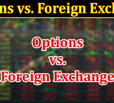 Latest News Options vs. Foreign Exchange