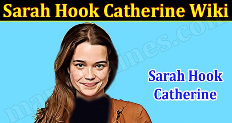 Latest News Sarah Hook Catherine Wiki