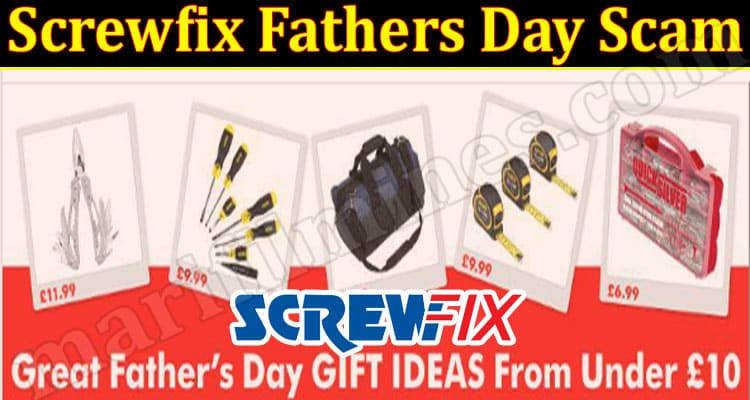 Latest News Screwfix Fathers Day Scam