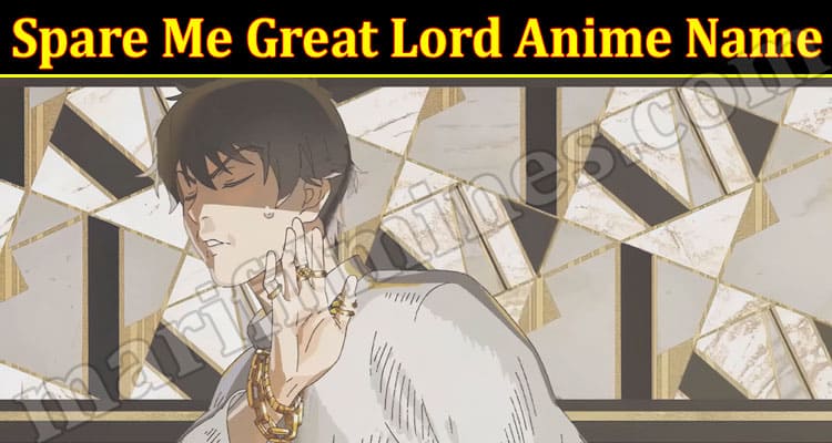 Latest News Spare Me Great Lord Anime Name