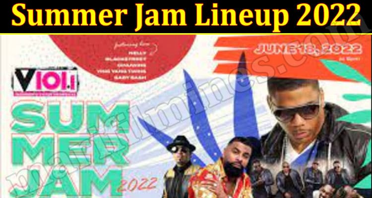 Latest News Summer Jam Lineup 2022