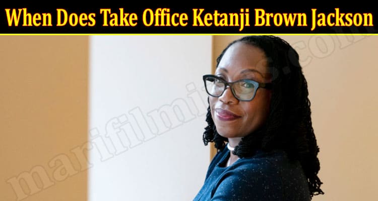 Latest News When Does Take Office Ketanji Brown Jackson
