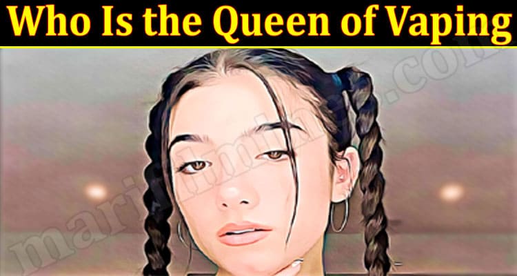 Latest News Who Is the Queen of Vaping