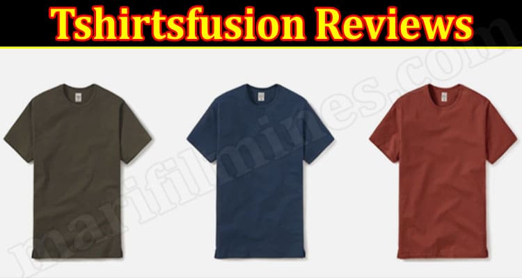 Tshirtsfusion Online Website Reviews