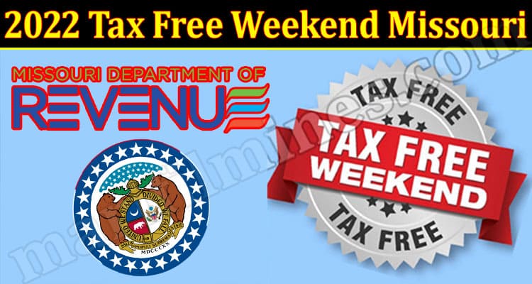 Latest news 2022 Tax Free Weekend Missouri