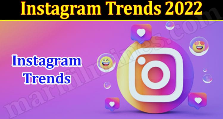Complete Guide to Information Instagram Trends