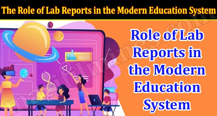 The Role of Lab Reports in the Modern Education System