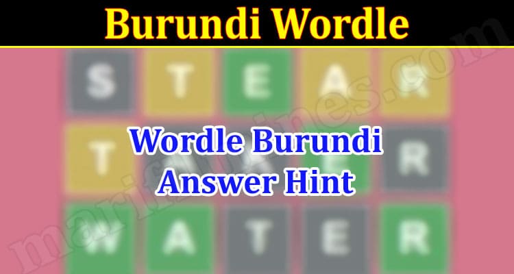 Gaming News Burundi Wordle