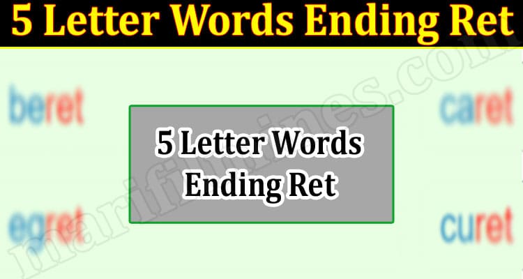 Gaming Tips 5 Letter Words Ending Ret