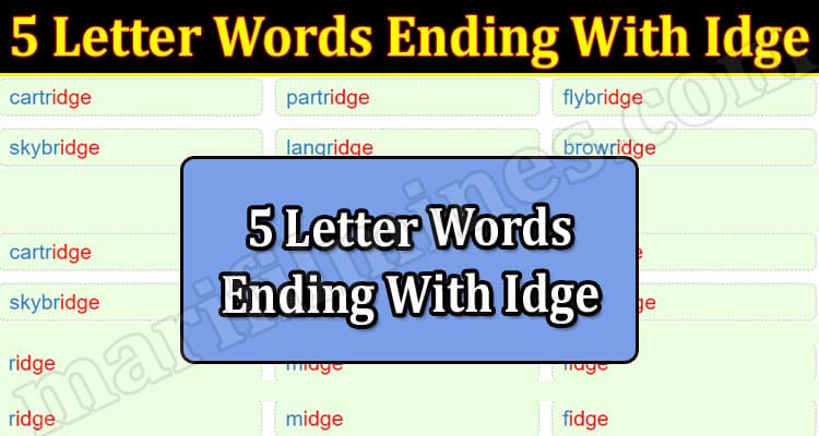 Gaming Tips 5 Letter Words Ending With Idge