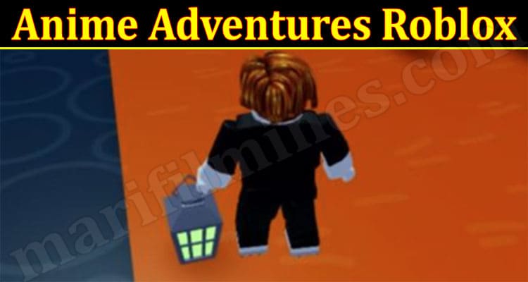 Gaming Tips Anime Adventures Roblox