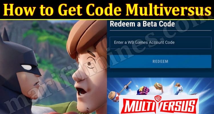 Gaming Tips How to Get Code Multiversus