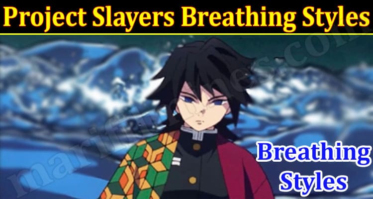 Gaming Tips Project Slayers Breathing Styles
