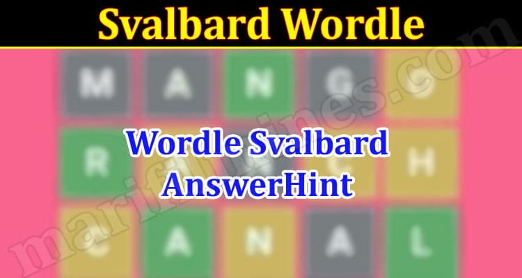 Gaming Tips Svalbard Wordle