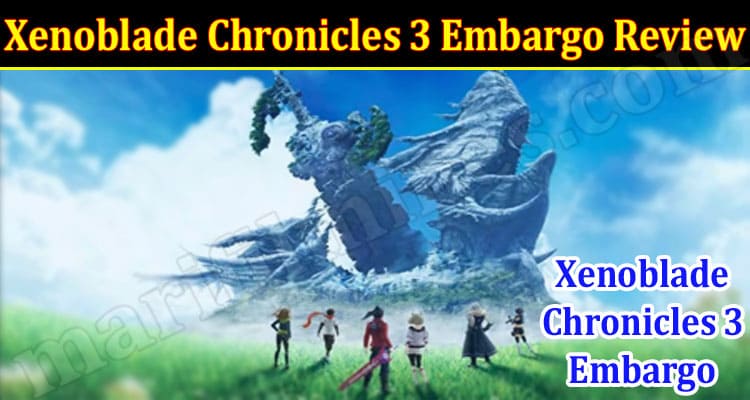 Gaming Tips Xenoblade Chronicles 3 Embargo Review