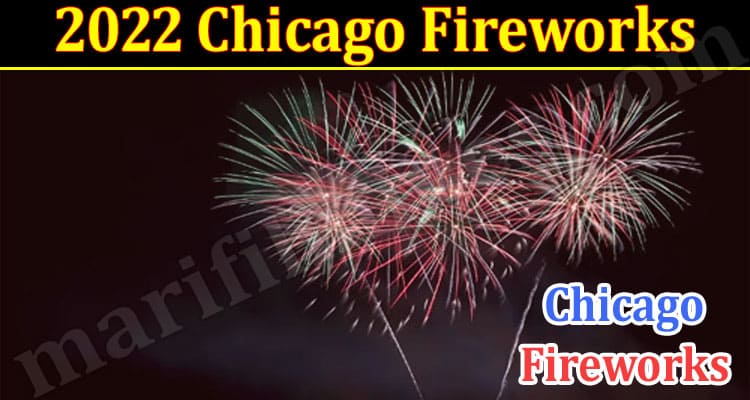 LATEST NEWS 2022 Chicago Fireworks