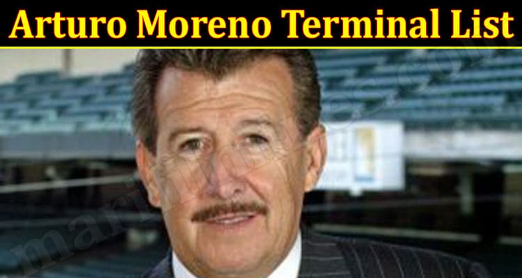 Latest News Arturo Moreno Terminal List