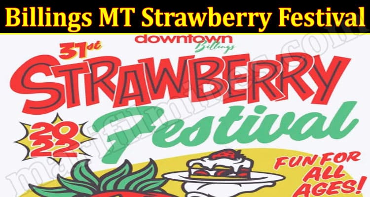 Latest News Billings MT Strawberry Festival