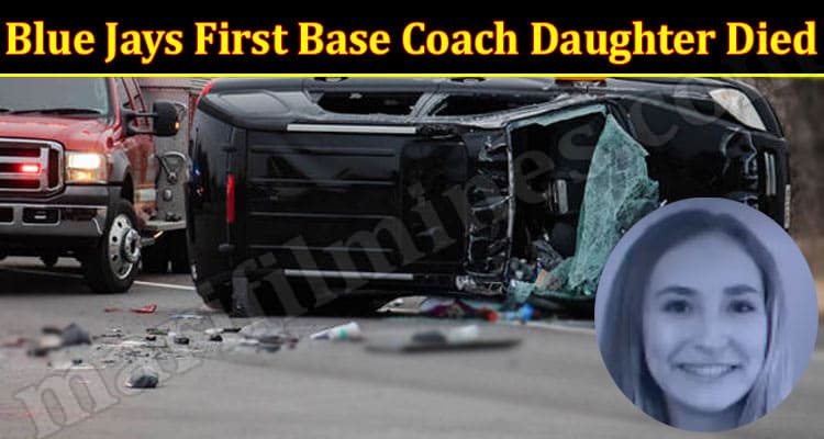 Latest News Blue Jays First Base Coach Daughter Died