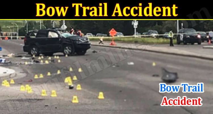 Latest News Bow Trail Accident