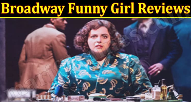 Latest News Broadway Funny Girl Reviews