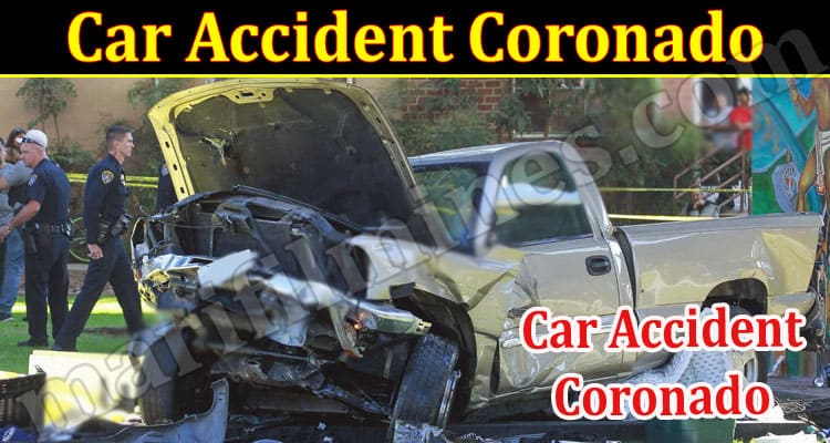 Latest News Car Accident Coronado