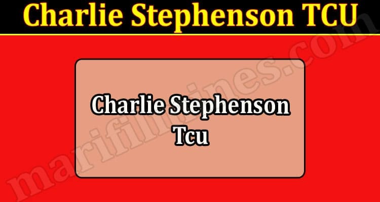 Latest News Charlie Stephenson TCU