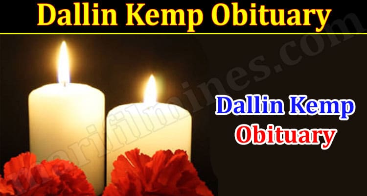 Latest News Dallin Kemp Obituary
