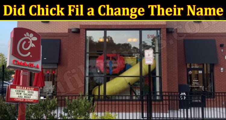 Latest News Did Chick Fil a Change Their Name