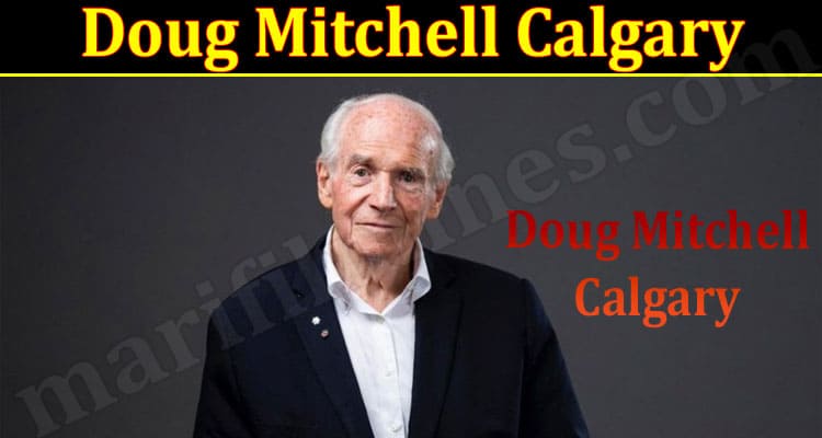 Latest News Doug Mitchell Calgary