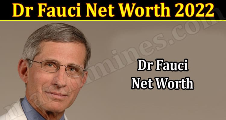 Latest News Dr Fauci Net Worth 2022
