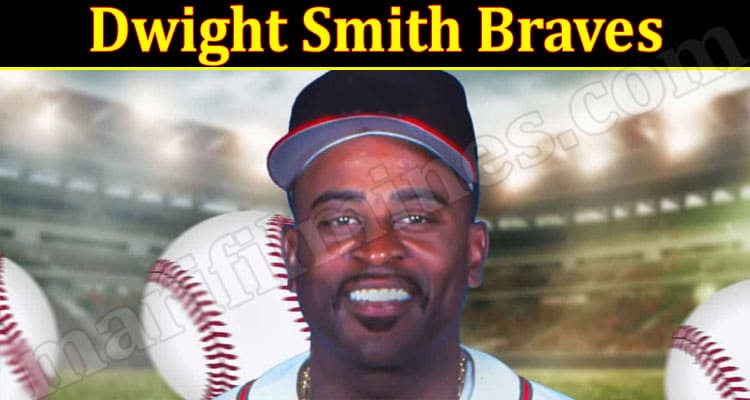 Latest News Dwight Smith Braves